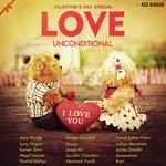 Love Unconditional - Valentines Day Special - Rani Song Download